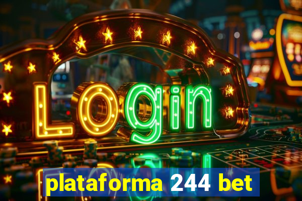 plataforma 244 bet